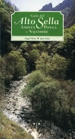 GUIA DEL ALTO SELLA. AMIEVA, PONGA Y SAJAMBRE
