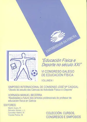 EDUCACION FISICA Y DEPORTE EN EL SIGLO XXI. VOL. I EDUCACION FISICA Y DEPORTE EN EL SIGLO XXI. VOL. I