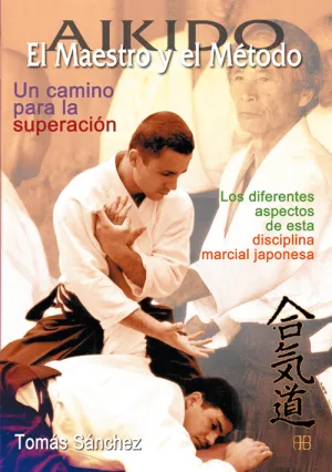 EL AIKIDO. EL MAESTRO Y EL METODO