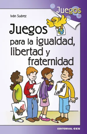 JUEGOS PARA LA IGUALDAD, FRATERNIDAD Y LIBERTAD