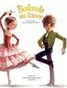 BAILANDO UN TESORO. EL LIBRO DEL BALLET NACIONAL DE ESPAÑA PARA NIÑOS