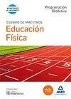 CUERPO DE MAESTROS, EDUCACIÓN FÍSICA. PROGRAMACIÓN DIDÁCTICA (LOMCE)