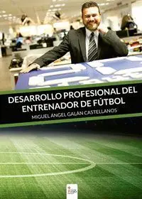 DESARROLLO PROFESIONAL DEL ENTRENADOR DE FÚTBOL