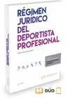 REGIMEN JURÍDICO DEL DEPORTISTA PROFESIONAL (LIBRO + EBOOK) REGIMEN JURÍDICO DEL DEPORTISTA PROFESIONAL (LIBRO + EBOOK)