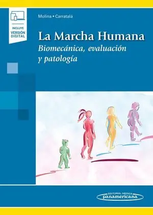 LA MARCHA HUMANA. BIOMECÁNICA, EVALUACIÓN Y PATOLOGÍA