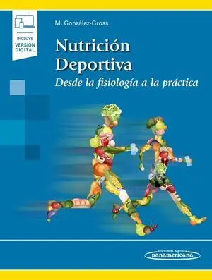 NUTRICIÓN DEPORTIVA. DESDE LA FISIOLOGÍA A LA PRÁCTICA