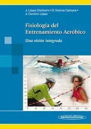 FISIOLOGÍA DEL ENTRENAMIENTO AERÓBICO: UNA VISIÓN INTEGRADA