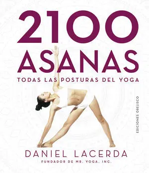 2100 ASANAS. TODAS LAS POSTURAS DEL YOGA