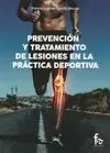 PREVENCIÓN Y TRATAMIENTO DE LESIONES EN LA PRÁCTIVA DEPORTIVA PREVENCIÓN Y TRATAMIENTO DE LESIONES EN LA PRÁCTIVA DEPORTIVA