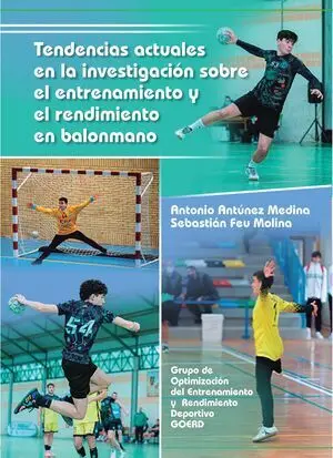 TENDENCIAS ACTUALES EN LA INVESTIGACIÓN SOBRE EL ENTRENAMIENTO Y EL RENDIMIENTO EN BALONMANO