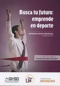 BUSCA TU FUTURO: EMPRENDE EN DEPORTE