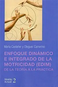 ENFOQUE DINÁMICO E INTEGRADO DE LA MOTRICIDAD (EDIM)