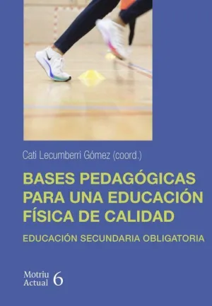 BASES PEDAGÓGICAS PARA UNA EDUCACIÓN FÍSICA DE CALIDAD