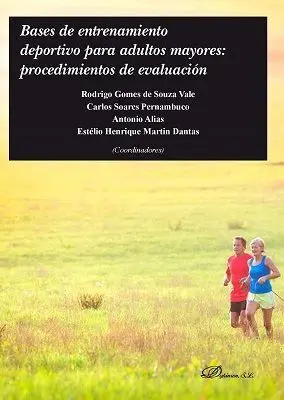 BASES DE ENTRENAMIENTO DEPORTIVO PARA ADULTOS MAYORES: PROCEDIMIENTOS DE EVALUACIÓN