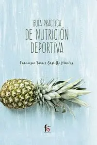 GUÍA PRÁCTICA DE NUTRICIÓN DEPORTIVA