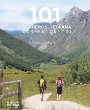 101 SENDEROS DE ESPAÑA SORPRENDENTES 101 SENDEROS DE ESPAÑA SORPRENDENTES