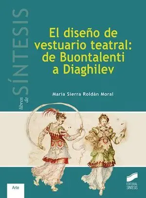 EL DISEÑO DE VESTUARIO TEATRAL: DE BOUNTALENTI A DIAGHILEV