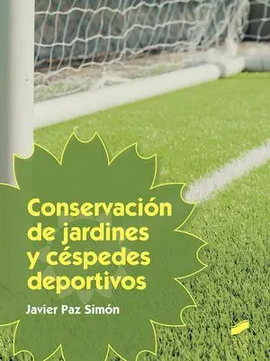 CONSERVACIÓN DE JARDINES Y CÉSPEDES DEPORTIVOS CONSERVACIÓN DE JARDINES Y CÉSPEDES DEPORTIVOS