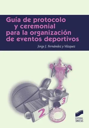 GUÍA DE PROTOCOLO PARA LA ORGANIZACIÓN DE EVENTOS DEPORTIVOS