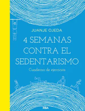 4 SEMANAS CONTRA EL SEDENTARISMO: CUADERNO DE EJERCICIOS