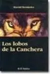 LOS LOBOS DE LA CANCHERA