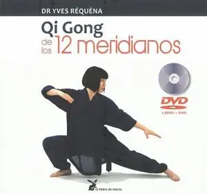 QI GONG DE LOS 12 MERIDIANOS LIBRO + DVD