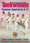 TAEKWONDO. POOMSAE SUPERIORES 9-17. LIBRO OFICIAL DE LA FEDERACIÓN ESPAÑOLA DE TAEKWONDO