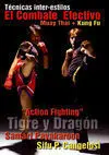 ACTION FIGHTING: TIGRE Y DRAGÓN. EL COMBATE EFECTIVO: MUAY THAI + KUNG FU. TÉCNICAS INTERESTILOS