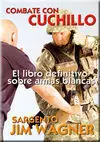 COMBATE CON CUCHILLO. EL LIBRO DEFINITIVO SOBRE ARMAS BLANCAS