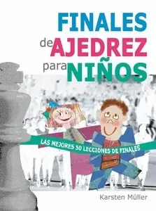 FINALES DE AJEDREZ PARA NIÑOS