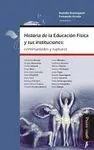 HISTORIA DE LA EDUCACIÓN FÍSICA Y SUS INSTITUCIONES : CONTINUIDADES Y RUPTURAS