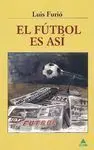 EL FÚTBOL ES ASÍ