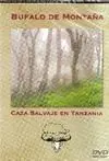 BUFALO DE MONTAÑA. CAZA SALVAJE EN TANZANIA DVD