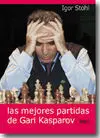 LAS MEJORES PARTIDAS DE GARI KASPAROV TOMO I