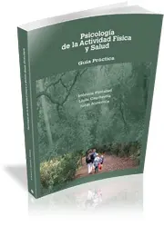 PSICOLOGÍA DE LA ACTIVIDAD FÍSICA Y SALUD : GUÍA PRÁCTICA