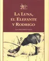 LA LUNA, EL ELEFANTE Y RODRIGO