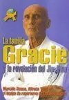 LA FAMILIA GRACIE Y LA REVOLUCIÓN DEL JIU-JITSU