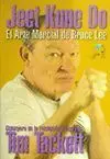 JEET KUNE DO: EL ARTE MARCIAL DE BRUCE LEE