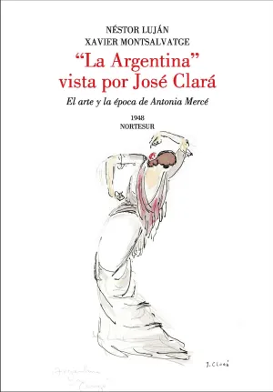 «LA ARGENTINA», VISTA POR JOSÉ CLARÁ. EL ARTE Y LA ÉPOCA DE ANTONIA MERCÉ