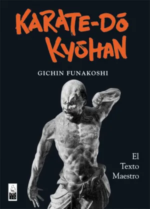 KARATE-DO KYOHAN : EL TEXTO MAESTRO (VERSIÓN LUJO Y NUMERADA)