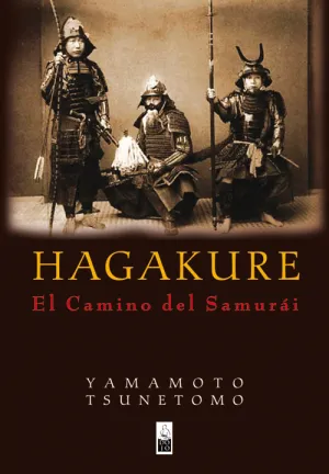 HAGAKURE: EL CAMINO DEL SAMURAI