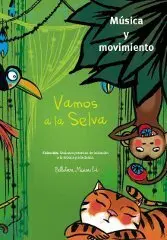 VAMOS A LA SELVA (LIBRO DE EJERCICIOS + CD)