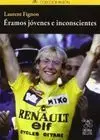 ÉRAMOS JÓVENES E INCONSCIENTES 2ª EDICIÓN