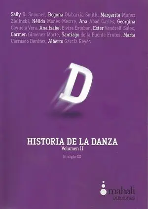 HISTORIA DE LA DANZA VOL II. EL SIGLO XX