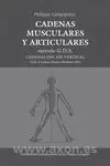 CADENAS MUSCULARES Y ARTICULARES. MÉTODO G.D.S- CADENAS DEL EJE VERTICAL TOMO 2 CADENAS POSTERO-MERIDIANA (PM)