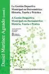 LA GESTIÓN DEPORTIVA MUNICIPAL EN IBEROAMÉRICA: HISTORIA, TEORÍA Y PRÁCTICA