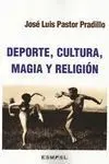 DEPORTE, CULTURA,  MAGIA Y RELIGIÓN