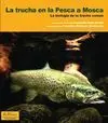 LA TRUCHA EN LA PESCA A MOSCA