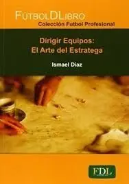 DIRIGIR EQUIPOS: EL ARTE DE LA ESTRATEGIA