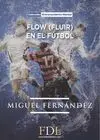 FLOW (FLUIR EN EL FÚTBOL). ENTRENAMIENTO MENTAL